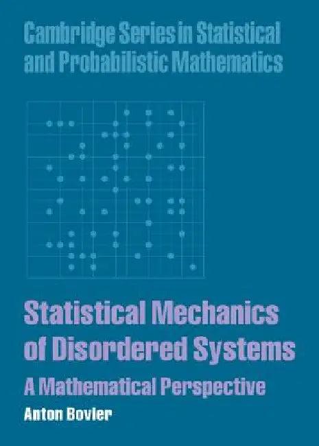 Statistical Mechanics of Disordered Systems (English, Anton Bovier | R. Gill | B. D. Ripley)