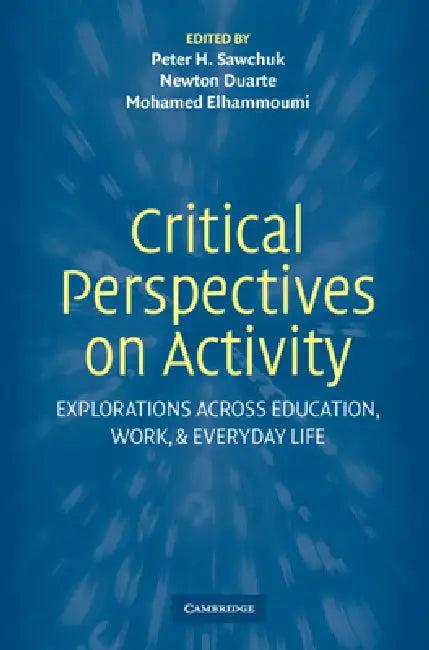 Critical Perspectives on Activity (English, Peter Sawchuk | Newton Duarte | Mohamed Elhammoumi)
