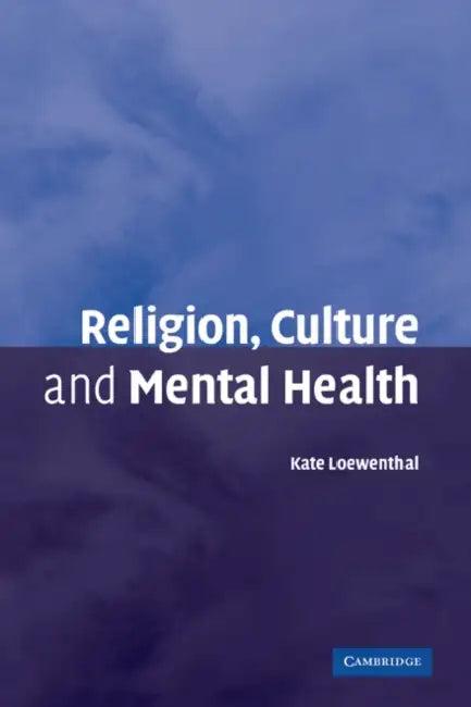 Religion, Culture and Mental Health (English, Kate Loewenthal)