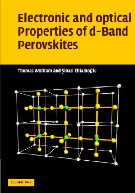 Electronic and Optical Properties of d-Band Perovskites (English, Thomas Wolfram | Sinasi Ellialtioglu)