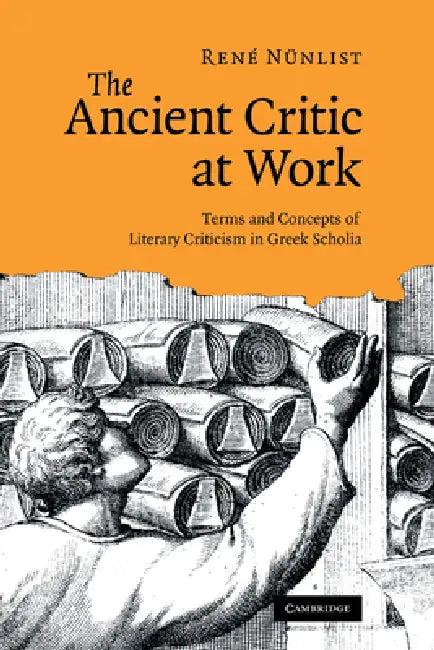 The Ancient Critic at Work (English, Rene Nunlist)