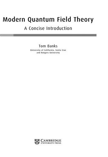 Modern Quantum Field Theory (English, Tom Banks)