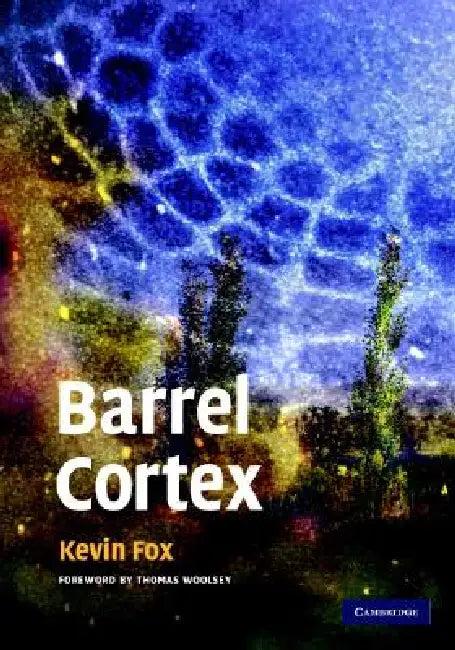 Barrel Cortex (English, Kevin Fox)
