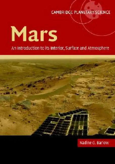 Mars: An Introduction to Its Interior, Surface and Atmosphere (English, Nadine Barlow)