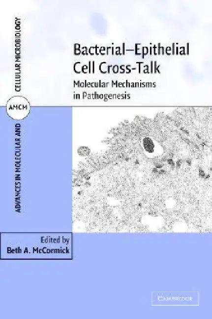 Bacterial-Epithelial Cell Cross-Talk (English, Beth A. McCormick)