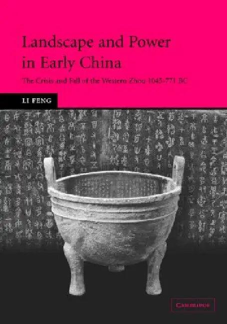 Landscape and Power in Early China (English, Li Feng)