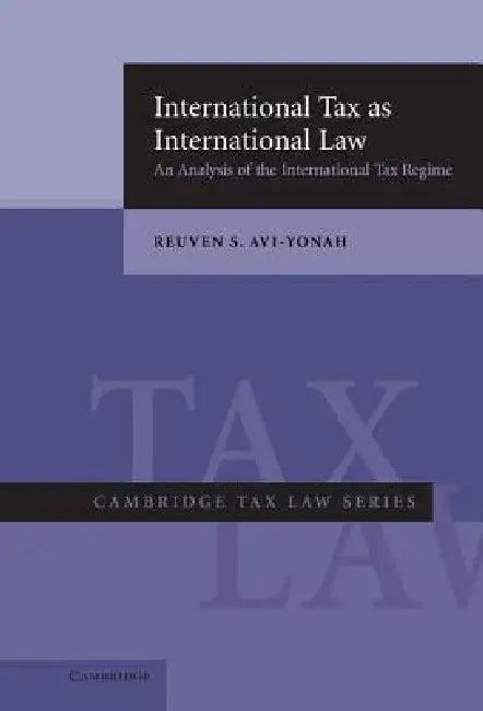 International Tax as International Law (English, Reuven S. Avi-Yonah)