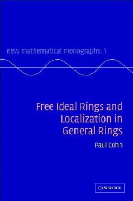 Free Ideal Rings and Localization in General Rings (English, P. M. Cohn)