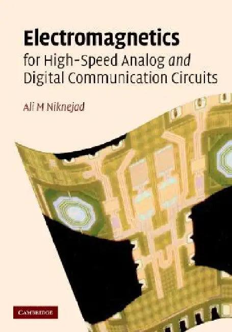 Electromagnetics for High-Speed Analog and Digital Communication Circuits (English, Ali M. Niknejad)