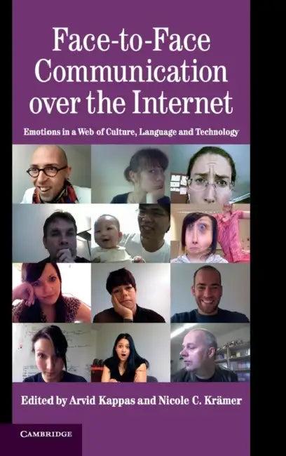 Face-to-Face Communication over the Internet (English, Arvid Kappas | Nicole C. Krämer)