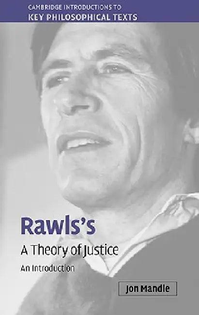 Rawls's 'A Theory of Justice' (English, Jon Mandle)