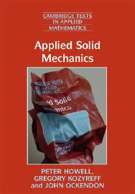 Applied Solid Mechanics (English, Peter Howell | Gregory Kozyreff | John Ockendon)