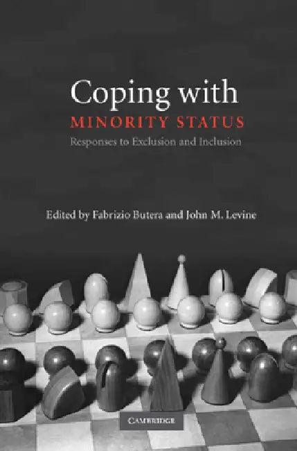 Coping with Minority Status (English, Fabrizio Butera | John M. Levine)