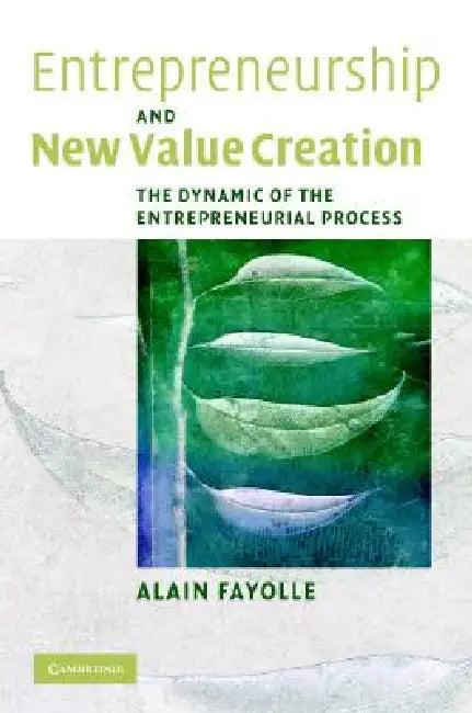 Entrepreneurship and New Value Creation (English, Alain Fayolle)