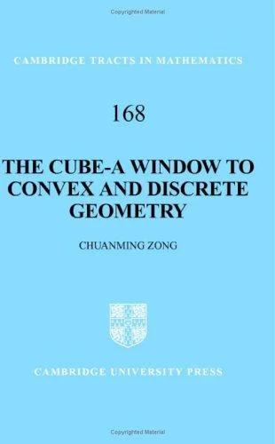 The Cube-A Window to Convex and Discrete Geometry (English, Chuanming Zong)