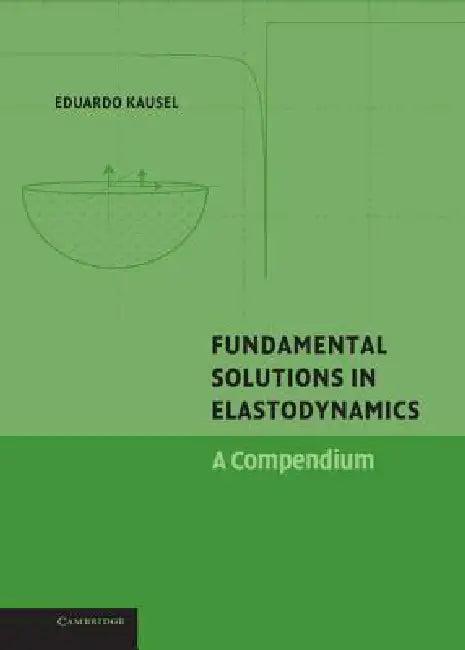 Fundamental Solutions in Elastodynamics (English, Eduardo Kausel)