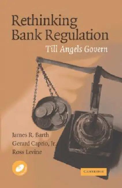 Rethinking Bank Regulation (English, James R. Barth | Gerard Caprio | Ross Levine)