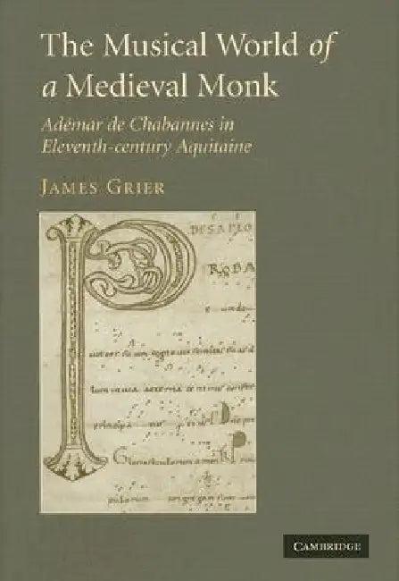 The Musical World of a Medieval Monk (English, James Grier)
