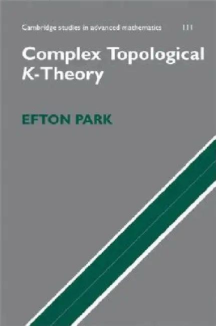Complex Topological K-Theory (English, Efton Park)