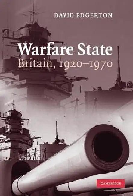 Warfare State (English, David Edgerton)