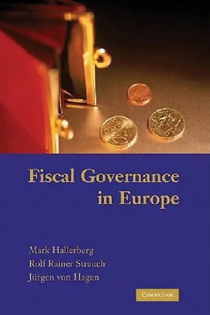 Fiscal Governance in Europe (English, Mark Hallerberg | Rolf Rainer Strauch | Jurgen Von Hagen)