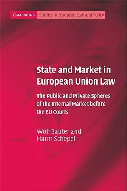 State and Market in European Union Law (English, Wolf Sauter | Harm Schepel)