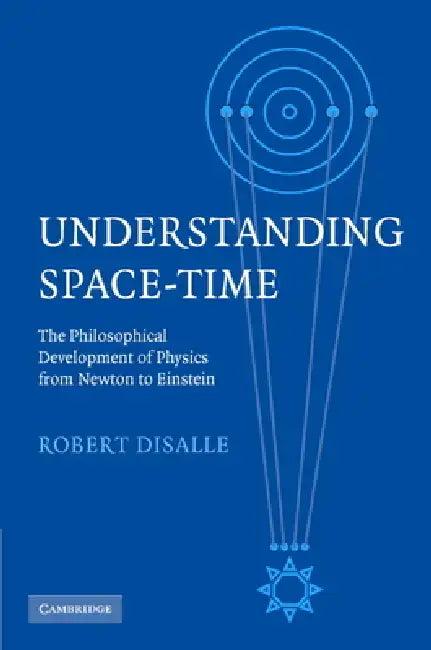 Understanding Space-Time (English, Robert Disalle)