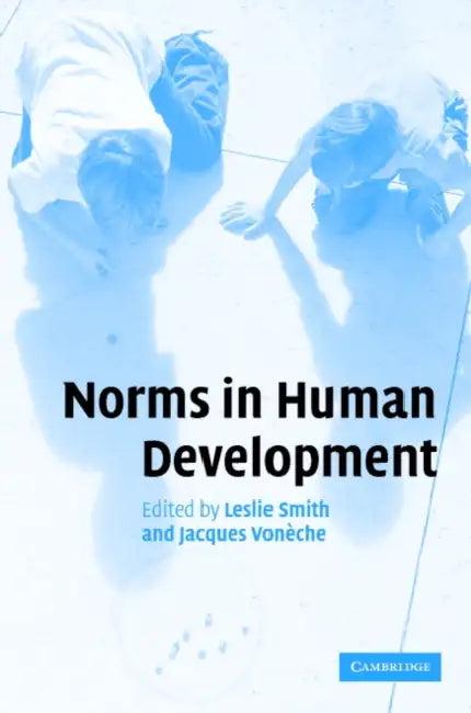Norms in Human Development (English, Leslie Smith | Jacques Voneche | Jacques Von Che)