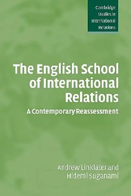 The English School of International Relations (English, Andrew Linklater | Hidemi Suganami | Steve Smith)