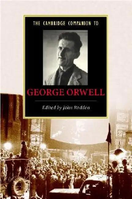 The Cambridge Companion to George Orwell (English, John Rodden)