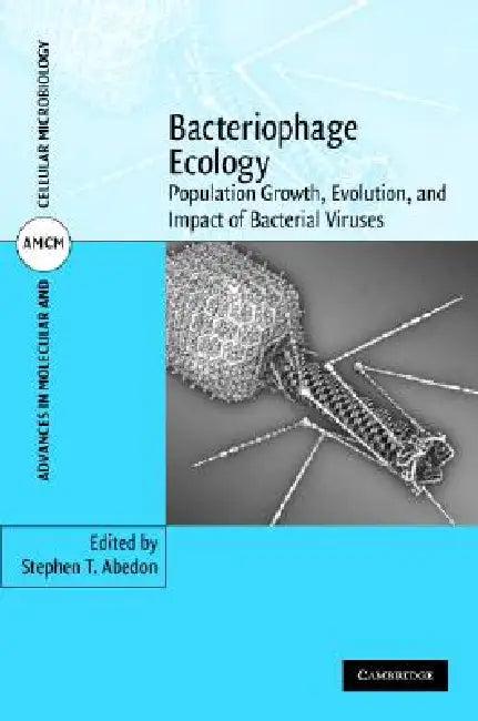 Bacteriophage Ecology (English, Stephen T. Abedon)