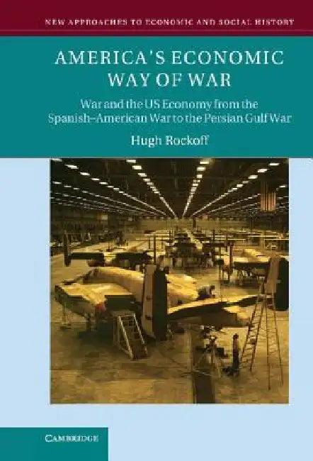 America's Economic Way of War (English, Hugh Rockoff)