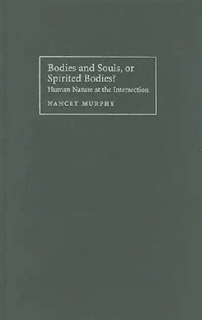 Bodies and Souls Spiritual Bodies (English, Nancey Murphy)