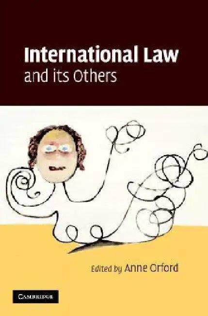 International Law and its Others (English, Anne Orford)