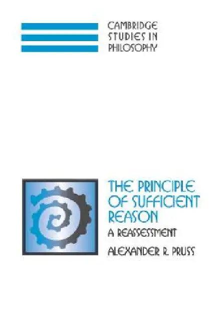 The Principle of Sufficient Reason (English, Alexander R. Pruss)