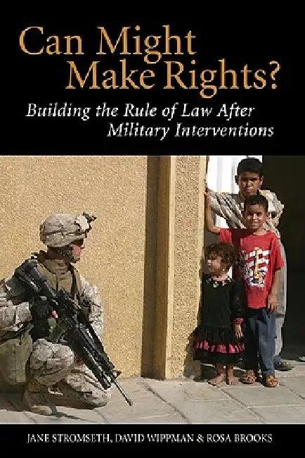 Can Might Make Rights? (English, Jane Stromseth | David Wippman | Rosa Brooks)