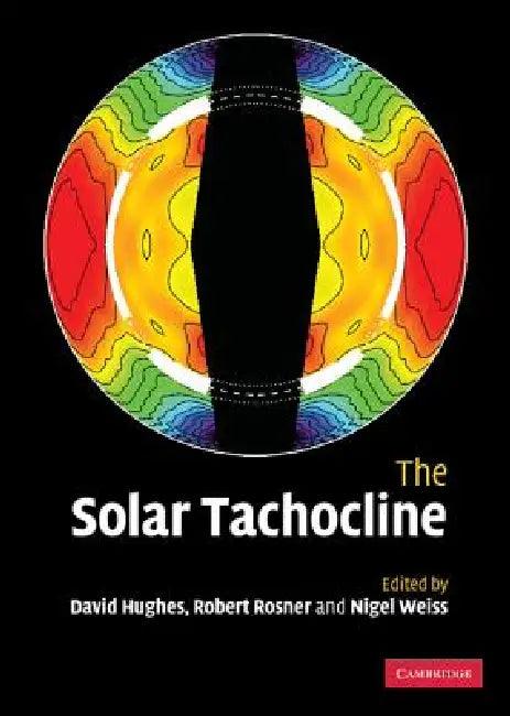 The Solar Tachocline (English, D. W. Hughes | R. Rosner | N. O. Weiss)