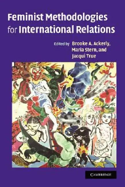 Feminist Methodologies for International Relations (English, Brooke A. Ackerly | Maria Stern | Jacqui True)