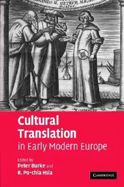 Cultural Translation in Early Modern Europe (English, Peter Burke | R. Po-Chia Hsia)