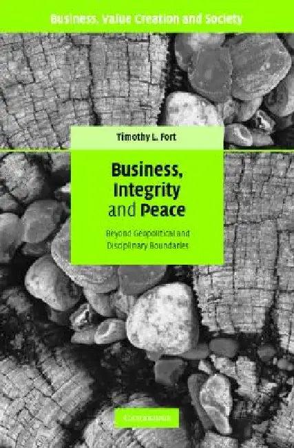 Business, Integrity, and Peace (English, Timothy L. Fort)