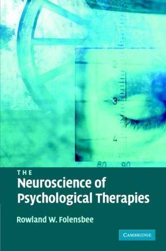The Neuroscience of Psychological Therapies (English, Rowland Folensbee)