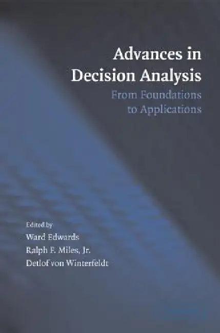Advances in Decision Analysis (English, Ward Edwards | Jr. Miles Ralph F. | Detlof Von Winterfeldt)