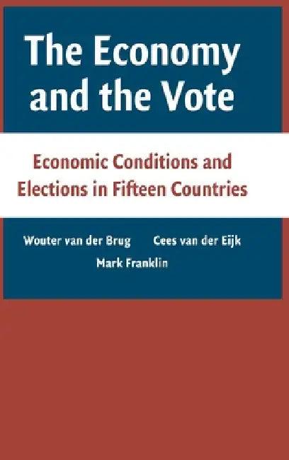 The Economy and the Vote (English, Wouter Van Der Brug)