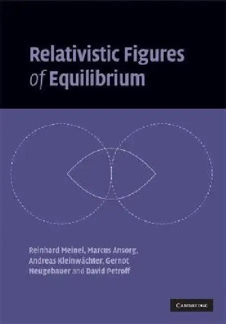 Relativistic Figures of Equilibrium (English, Reinhard Meinel | Marcus Ansorg | Andreas Kleinwächter)