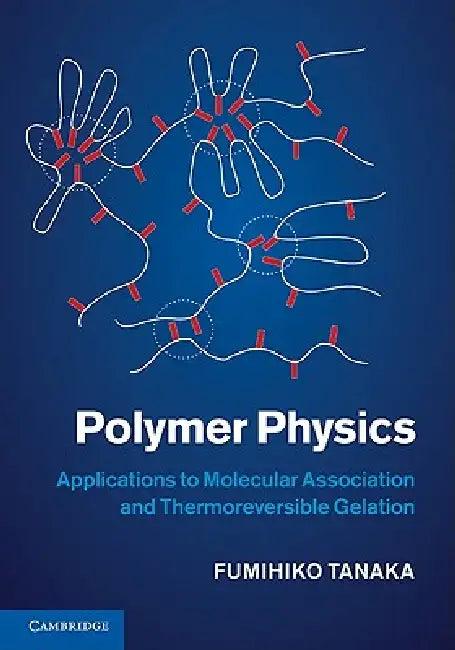 Polymer Physics (English, Fumihiko Tanaka)