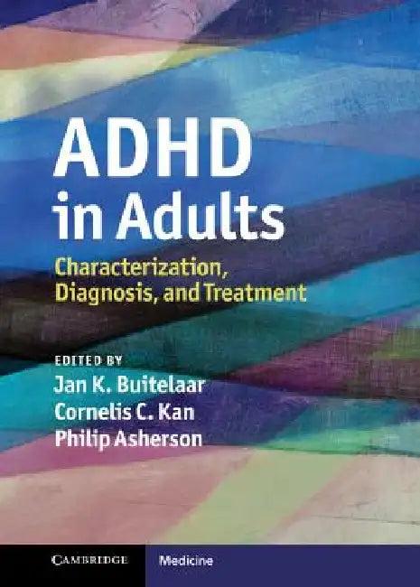 ADHD in Adults (English, Jan K. Buitelaar | Cornelis C. Kan | Philip Asherson)