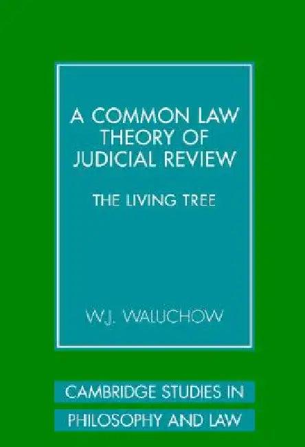 A Common Law Theory of Judicial Review (English, W. J. Waluchow)