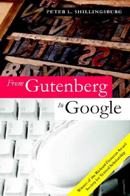 From Gutenberg to Google (English, Peter L. Shillingsburg | Shillingsburg Peter L.)
