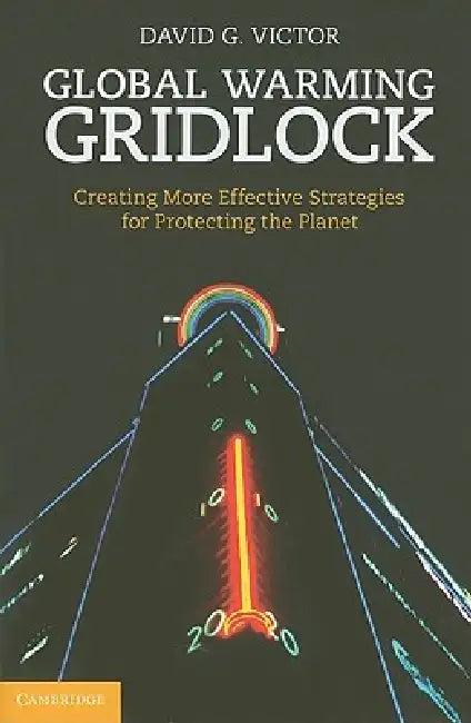 Global Warming Gridlock (English, David G. Victor)