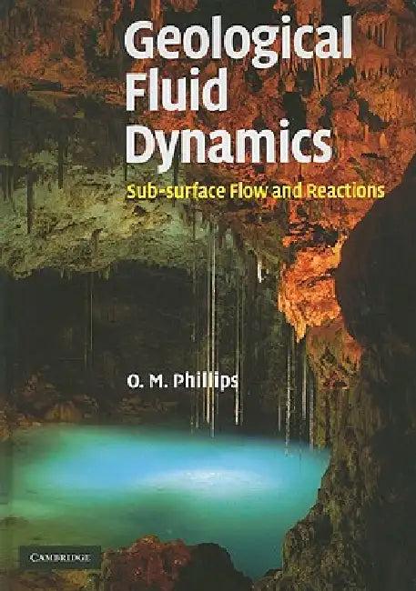 Geological Fluid Dynamics (English, Owen M. Phillips)
